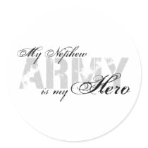 My Nephew My Hero - ARMY Round Stickers