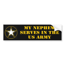 My Nephew Serves In The Army Bumper Stickers