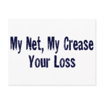 My Net, My Crease, Your Loss Postcard