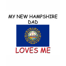 My NEW HAMPSHIRE DAD Loves Me t-shirts