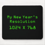 My New Year's Resolution - 1024 X 768 Mouse Mats
