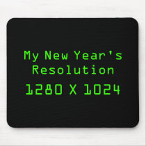 My New Year's Resolution - 1280 X 1024 Mouse Pads
