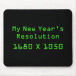 My New Year's Resolution - 1680 X 1050 Mouse Pad