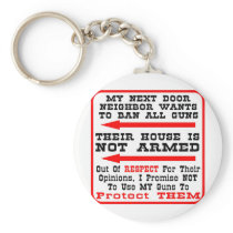 My Next Door Neighbor Wants To Ban All Guns Keychains