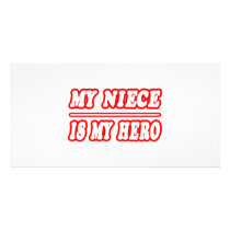 My Niece Is My Hero photo cards by Niece_Shirts My Niece Is My Hero photo cards