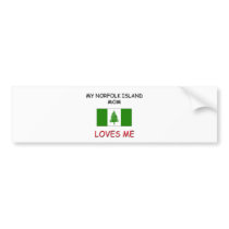 My Norfolk Island Mom Loves Me bumper stickers