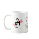 My number 1 priority mugs