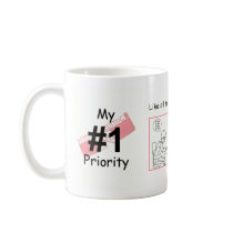 My number 1 priority mugs