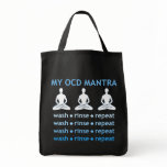 MY OCD MANTRA: wash - rinse - repeat Canvas Bag