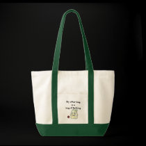 My other bag is a  bag of holding