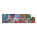 "MY OTHER CANVAS IS A SHOE! bumper stickers by susanpaynetrutna "MY OTHER CANVAS IS A SHOE! bumper stickers