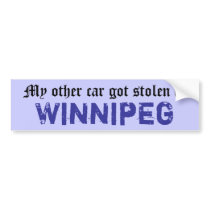 My other car got stolen in Winnipeg Bumper Sticker