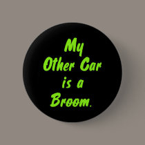 My Other Car is a Broom. buttons