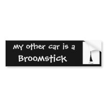 My other car is a Broomstick Bumper Sticker bumper stickers by CheekyWitch My other car is a Broomstick Bumper Sticker bumper stickers
