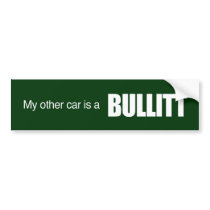 my other car is a bullitt - image bumper sticker