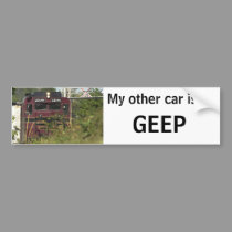 My Other Car Is A GEEP bumper stickers by nextfstop My Other Car Is A GEEP bumper stickers