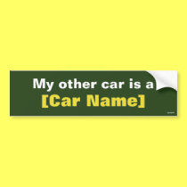 My other car is a... (Green) bumper stickers