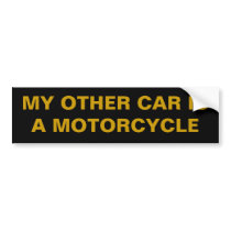 My other car is a motorcycle bumper stickers by borguse My other car is a motorcycle bumper stickers