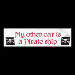 my other car is a pirate ship bumpersticker... bumper stickers