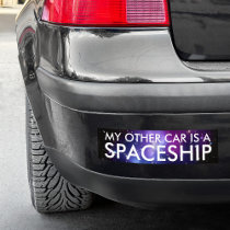 My Other Car is a Spaceship bumper stickers