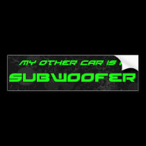 My Other Car is a Subwoofer bumper stickers