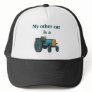 My other car is a tractor Hat
