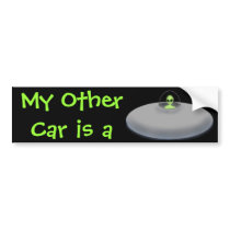 My Other Car is a UFO bumper sticker bumper stickers