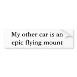 My other car is an epic flying mount bumper stickers