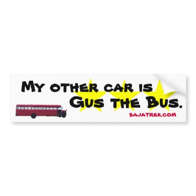 My other car is Gus the Bus Bumper Sticker by bajatrek