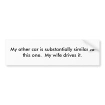 My other car is substantially similar to this o... bumper stickers
