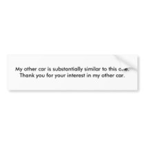 My other car is substantially similar to this o... bumper stickers
