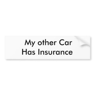 My other CarHas Insurance bumpersticker