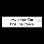 My other CarHas Insurance bumper stickers