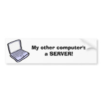 My other computer's a SERVER! bumper stickers by ecanus_fallen_angel My other computer's a SERVER! bumper stickers