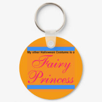 My Other Costume is a Fairy Princess keychains by HalloweenSpirit My Other Costume is a Fairy Princess keychains
