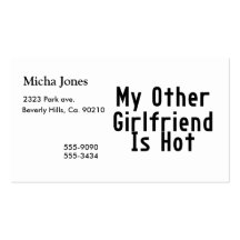 My Other Girlfriend Is Hot Business Card