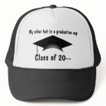 My other hat is a graduation hat class of