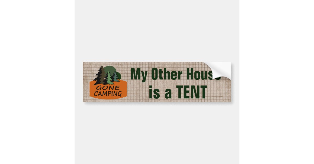 My Other House is a Tent Funny Camping Bumper Sticker Zazzle