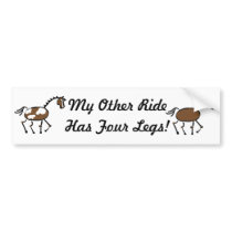 My Other ide Has Four Legs! Bumper Sticker