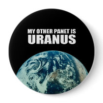 My other planet is Uranus Buttons
