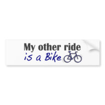 My Other Ride Is A Bike bumper stickers by worldsfair My Other Ride Is A Bike bumper stickers
