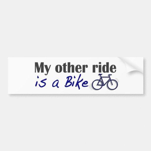 My Other Ride Is A Bike Bumper Sticker Zazzle