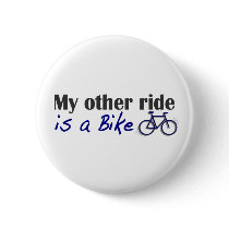 My Other Ride Is A Bike buttons by worldsfair My Other Ride Is A Bike buttons