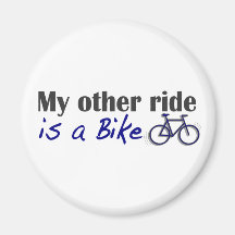 My Other Ride Is A Bike Magnets