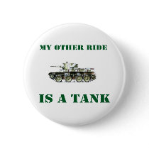 My Other Ride Is A Tank 9 Pin