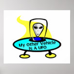 My Other Vehicle Is A UFO Print