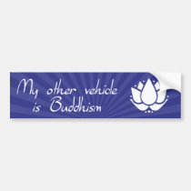 My Other Vehicle Is Buddhism (Blue) bumper stickers