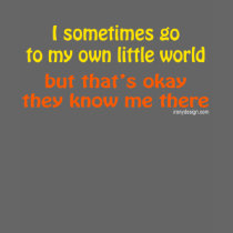 My Own Little World