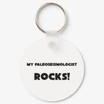 MY Paleoseismologist ROCKS! keychains