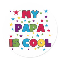 My Papa is Cool T-shirts and Gifts Round Sticker